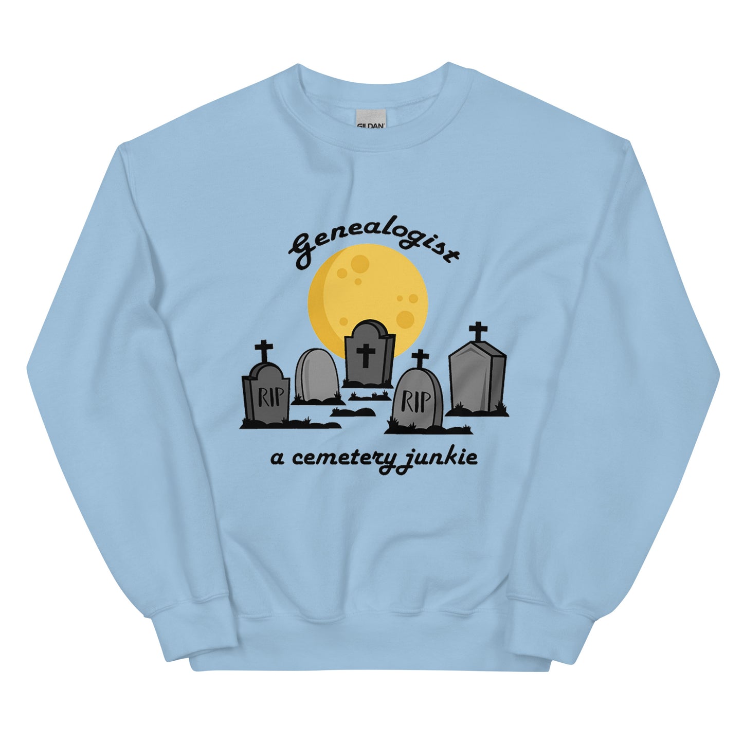 Genealogist Cemetery Junkie Sweatshirt, Funny Genealogy Gift, Family Historian Gift