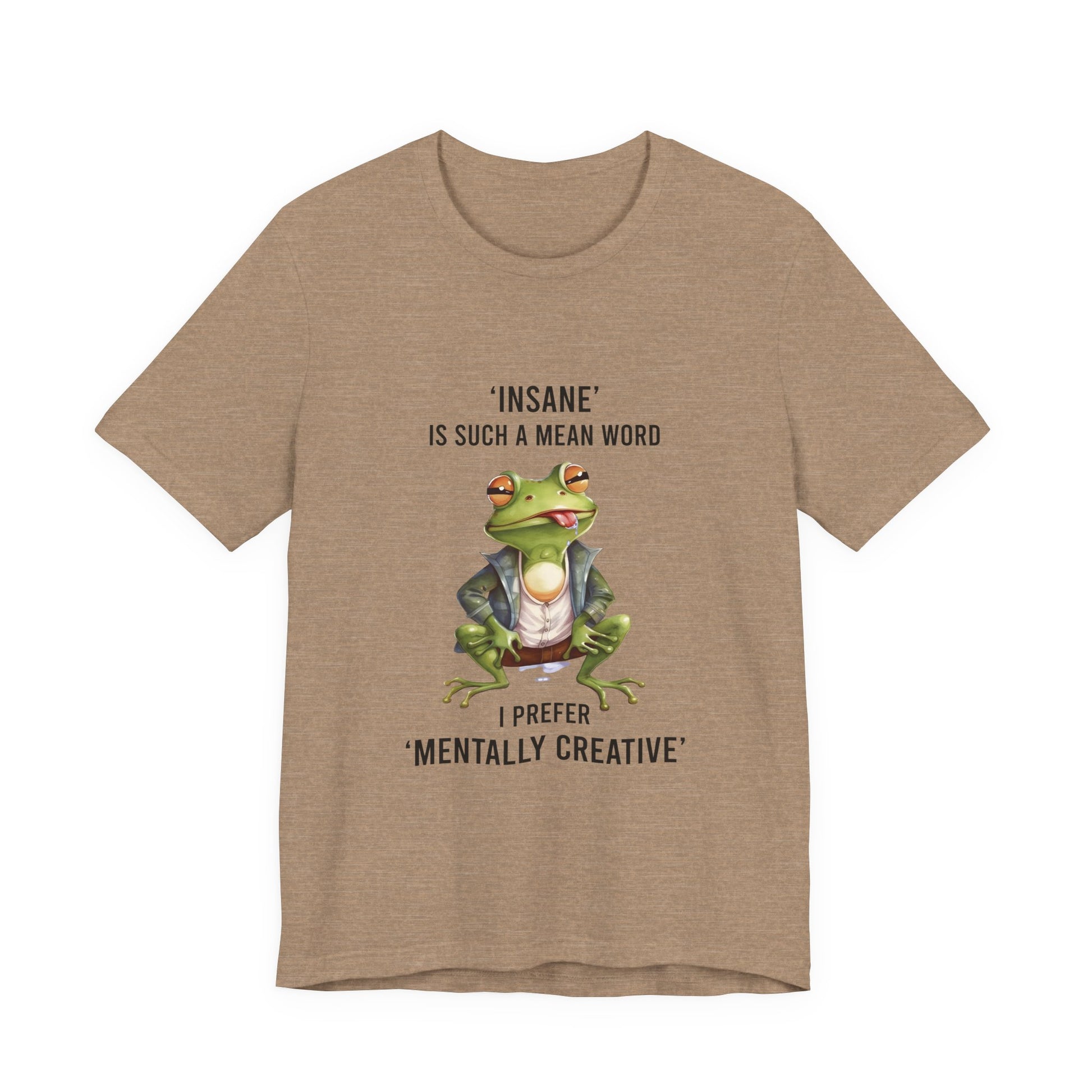 Mentally Creative Frog T-Shirt | Frog Wearing Jacket, Funny Quote Tee featuring a frog in a jacket with humorous text.
