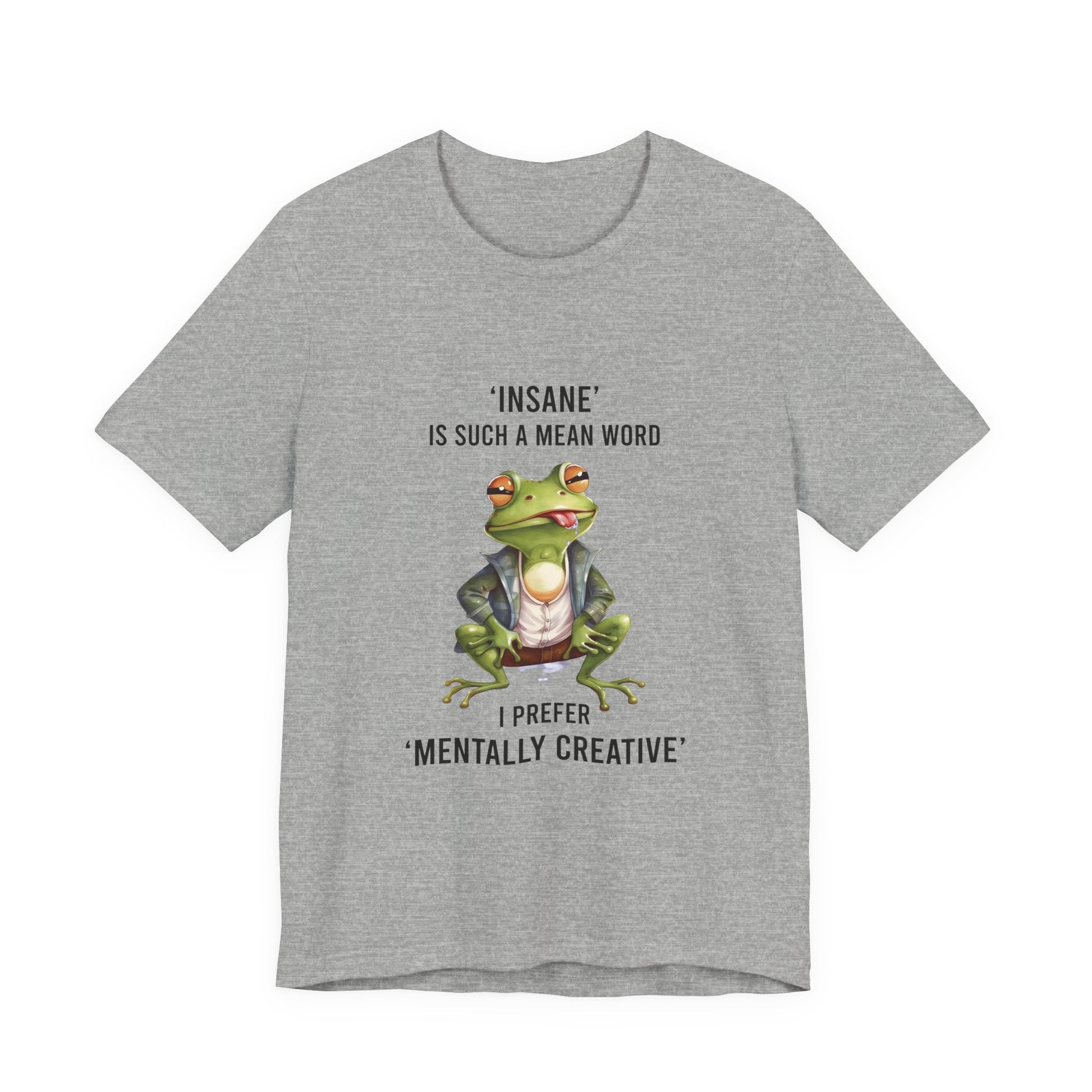Mentally Creative Frog T-Shirt | Frog Wearing Jacket, Funny Quote Tee featuring a stylish frog illustration and humorous text.